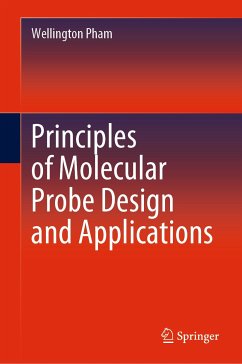 Principles of Molecular Probe Design and Applications (eBook, PDF) - Pham, Wellington