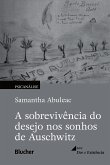 A sobrevivência do desejo nos sonhos de Auschwitz (eBook, ePUB)