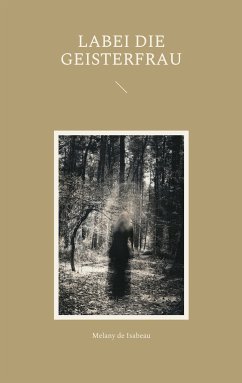 Labei die Geisterfrau (eBook, ePUB)
