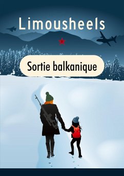 Sortie balkanique (eBook, ePUB) - Limousheels, Limousheels