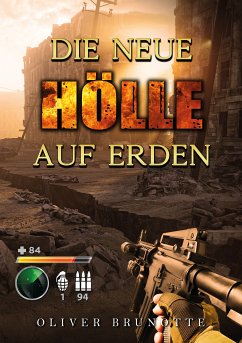 Die neue Hölle auf Erden (eBook, ePUB) - Brunotte, Oliver