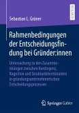 Rahmenbedingungen der Entscheidungsfindung bei Gründer:innen (eBook, PDF)