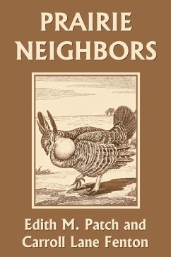 Prairie Neighbors (Yesterday's Classics) - Patch, Edith M.; Fenton, Carroll Lane