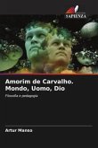 Amorim de Carvalho. Mondo, Uomo, Dio