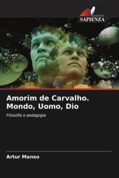 Amorim de Carvalho. Mondo, Uomo, Dio - Manso, Artur