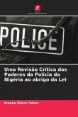 Uma Revisão Crítica dos Poderes da Polícia da Nigéria ao abrigo da Lei