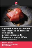 Sistema automatizado de classificação de tomates utilizando processamento de imagem e lógica difusa