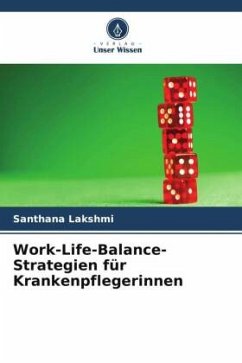 Work-Life-Balance-Strategien für Krankenpflegerinnen - Lakshmi, Santhana