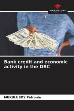 Bank credit and economic activity in the DRC - Pétronie, Mukuluboy