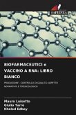 BIOFARMACEUTICI e VACCINO A RNA: LIBRO BIANCO