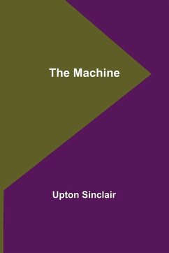 The Machine - Sinclair, Upton