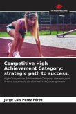 Competitive High Achievement Category: strategic path to success.