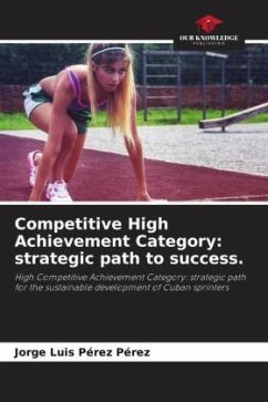 Competitive High Achievement Category: strategic path to success. - Pérez Pérez, Jorge Luis