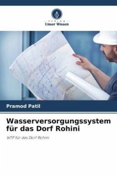 Wasserversorgungssystem für das Dorf Rohini - Patil, Pramod