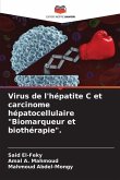 Virus de l'hépatite C et carcinome hépatocellulaire "Biomarqueur et biothérapie".