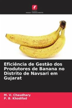 Eficiência de Gestão dos Produtores de Banana no Distrito de Navsari em Gujarat - Chaudhary, M. V.;Khodifad, P. B.