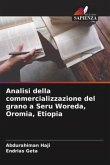 Analisi della commercializzazione del grano a Seru Woreda, Oromia, Etiopia