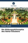 Die Bildungsphilosophie des Bahai-Glaubens