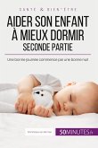 Aider son enfant à mieux dormir - Seconde partie