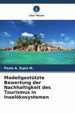 Modellgestützte Bewertung der Nachhaltigkeit des Tourismus in Inselökosystemen - Espin M., Paola A.