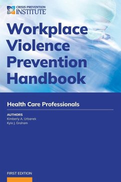 Workplace Violence Prevention Handbook for Health Care - Urbanek, Kimberly A; Graham, Kyle J