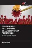 ESPERIENZE FALCIFORMI DELL'ESISTENZA FEMMINILE