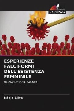 ESPERIENZE FALCIFORMI DELL'ESISTENZA FEMMINILE - Silva, Nádja