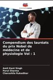 Compendium des lauréats du prix Nobel de médecine et de physiologie Vol : 1