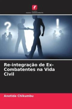 Re-integração de Ex-Combatentes na Vida Civil - Chikumbu, Anotida