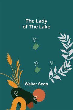 The Lady of the Lake - Scott, Walter