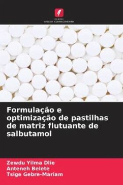 Formulação e optimização de pastilhas de matriz flutuante de salbutamol - Dlie, Zewdu Yilma;Belete, Anteneh;Gebre-Mariam, Tsige