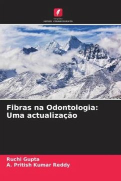 Fibras na Odontologia: Uma actualização - Gupta, Ruchi;Reddy, A. Pritish Kumar