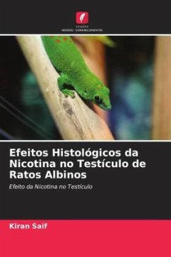 Efeitos Histológicos da Nicotina no Testículo de Ratos Albinos - Saif, Kiran
