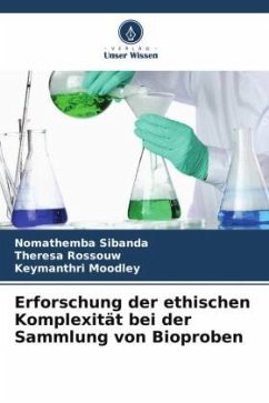 Erforschung der ethischen Komplexität bei der Sammlung von Bioproben - Sibanda, Nomathemba;Rossouw, Theresa;Moodley, Keymanthri