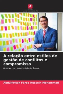 A relação entre estilos de gestão de conflitos e compromisso - Mohammad, Abdulfattah Farea Hussein