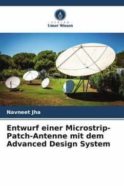 Entwurf einer Microstrip-Patch-Antenne mit dem Advanced Design System - Jha, Navneet;Shekhar, Alpana