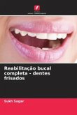 Reabilitação bucal completa - dentes frisados