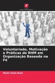 Voluntariado, Motivação e Práticas de RHM em Organização Baseada na Fé