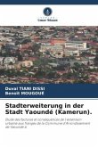 Stadterweiterung in der Stadt Yaoundé (Kamerun).