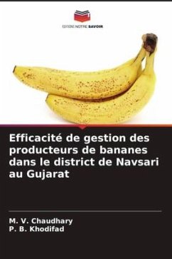 Efficacité de gestion des producteurs de bananes dans le district de Navsari au Gujarat - Chaudhary, M. V.;Khodifad, P. B.