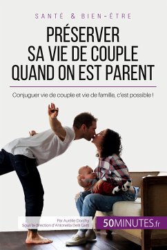 Préserver sa vie de couple quand on est parent - Aurélie Dorchy; 50minutes