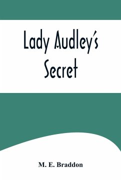 Lady Audley's Secret - E. Braddon, M.