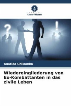 Wiedereingliederung von Ex-Kombattanten in das zivile Leben - Chikumbu, Anotida