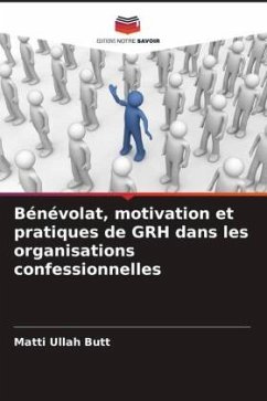 Bénévolat, motivation et pratiques de GRH dans les organisations confessionnelles - Butt, Matti Ullah