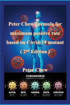 Peter Chew Formula for maximum positive rate based on Covid-19 mutant (2nd Edition) - Chew, Peter