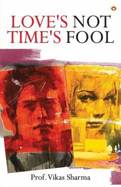 Love's Not Time's Fool - Sharma, Vikas