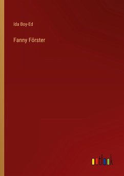 Fanny Förster - Boy-Ed, Ida