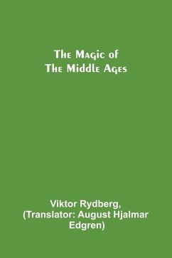 The Magic of the Middle Ages - Rydberg, Viktor