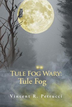 Tule Fog Wary - Petrucci, Vincent R