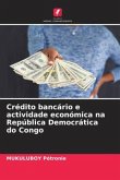 Crédito bancário e actividade económica na República Democrática do Congo